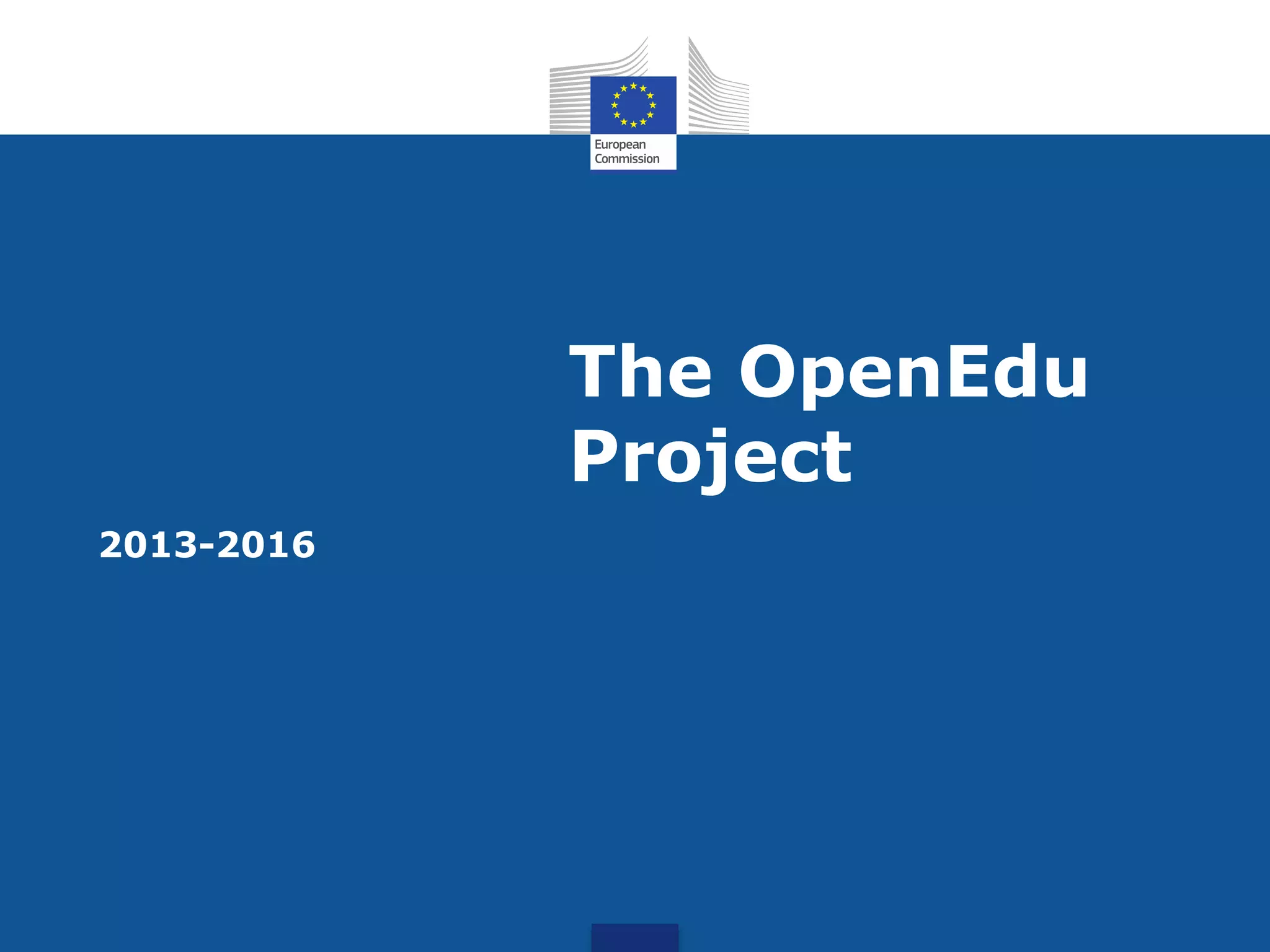The OpenEdu
Project
2013-2016
 