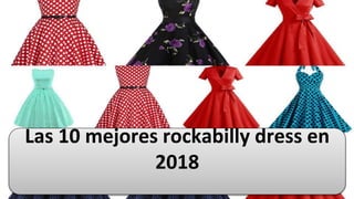 Las 10 mejores rockabilly dress en
2018
 