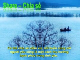 Có thể chia sẻ niềm vui, nỗi buồn cùng với người yêu cũng là một cách thụ hưởng hạnh phúc trong tình yêu.  