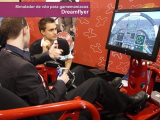 Simulador de vôo para gamemaníacos Dreamflyer 