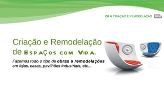 CR //  CRIAÇÃO E REMODELAÇÃO Criação e Remodelação  de  Espaços com Vida. Fazemos todo o tipo de  obras e remodelações em lojas, casas, pavilhões industriais, etc... 