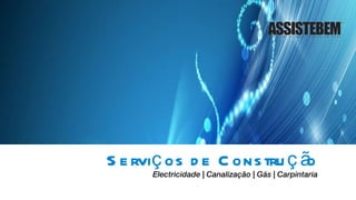 Serviços de Construção Electricidade | Canalização | Gás | Carpintaria 