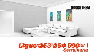 Construção | Pintura | Pladur | Serralharia Ligue 253 254 590 