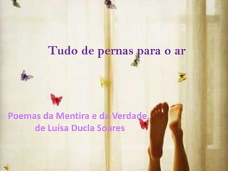 Tudo de pernas para o ar Poemas da Mentira e da Verdade, de Luísa Ducla Soares 