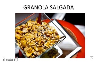GRANOLA SALGADA
70
 
