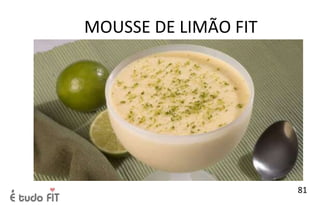 MOUSSE DE LIMÃO FIT
81
 