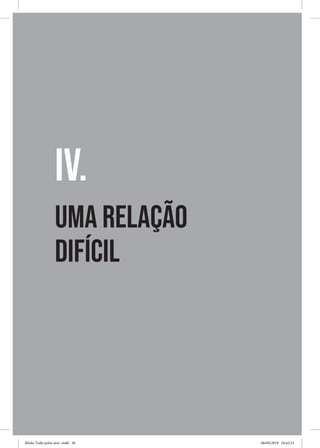 36.
JoséNivaldoJunior
IV.
Uma relação
difícil  
Miolo Tudo pelos ares-.indd 36 06/04/2018 16:42:23
 