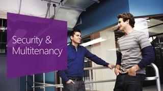 Security &
Multitenancy

 