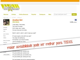 maior acessibilidade pode ser melhor para TODOS
 