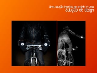 Uma solução inserida no projeto é uma
Solução de design
 