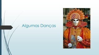 Algumas Danças
 