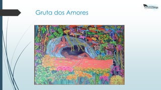 Gruta dos Amores
 