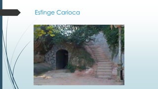 Esfinge Carioca
 