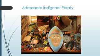 Artesanato indígena, Paraty
 