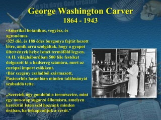 Szorgalmazta a kísérleteket, a tudományos tételek alátámasztására.