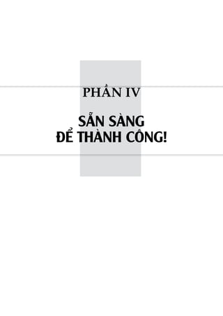 PHẦN IV

   SẴN SÀNG
ĐỂ THÀNH CÔNG!
 