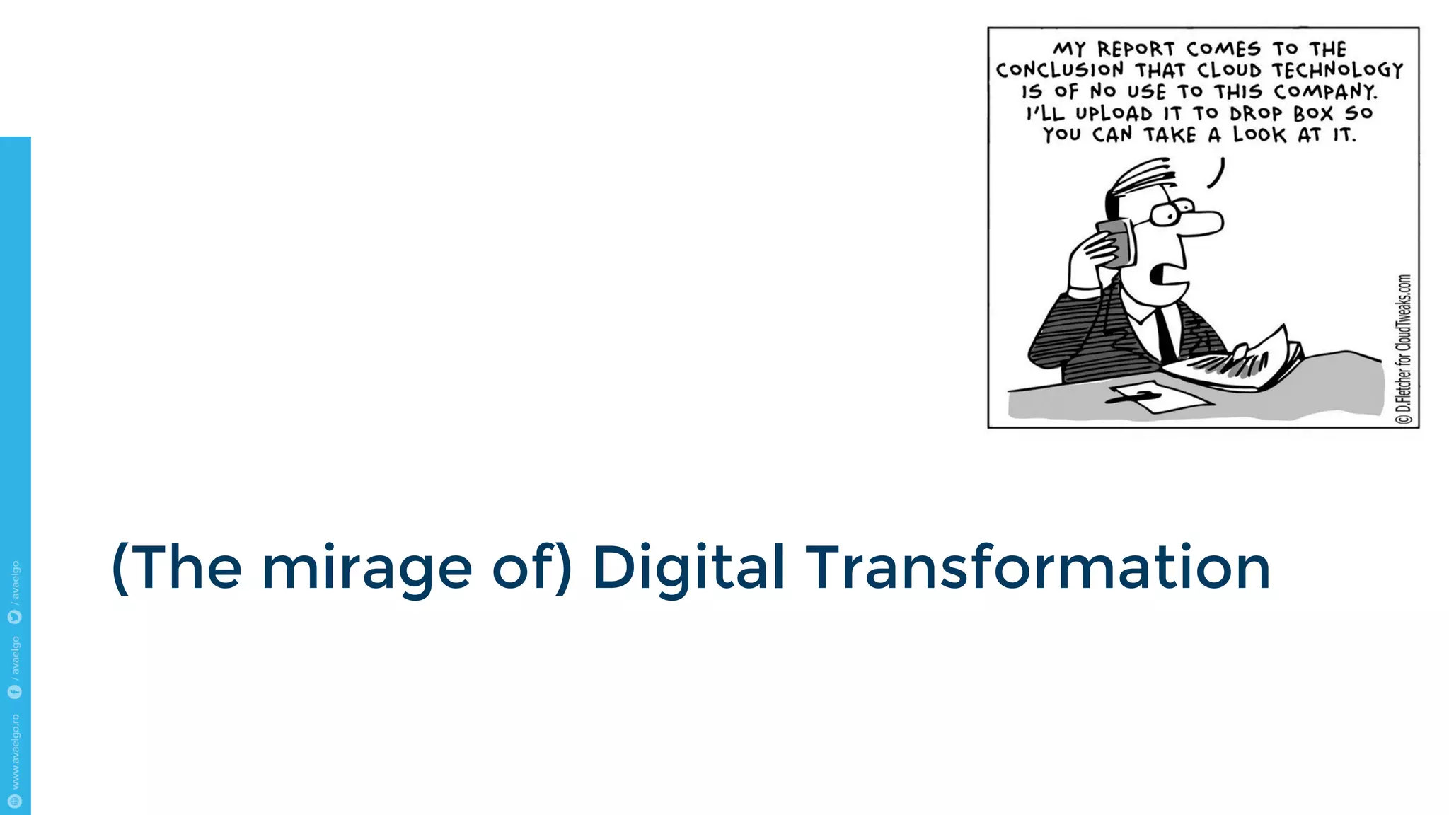 (The mirage of) Digital Transformation
 