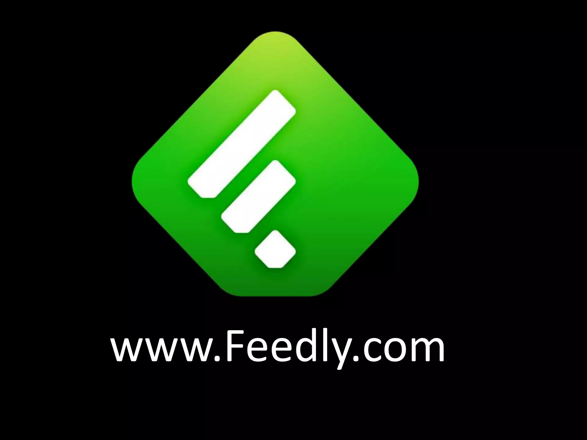 www.Feedly.com
 