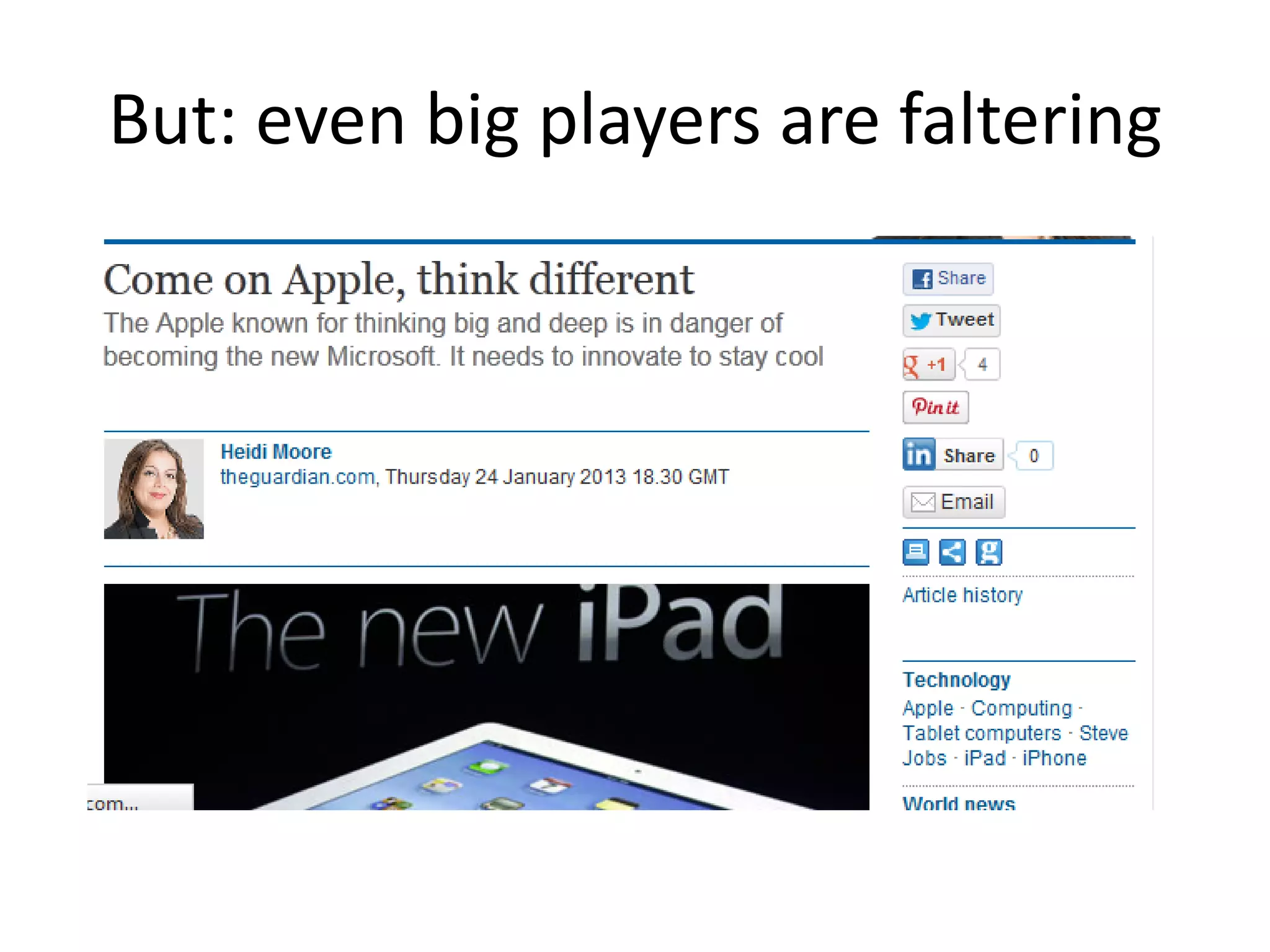 But: even big players are faltering

 