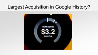 Largest Acquisition in Google History?
 