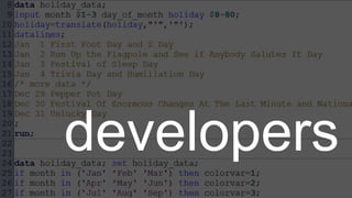 Copyr ight © 2014, SAS Institute Inc. All rights reser ved.
developers
 