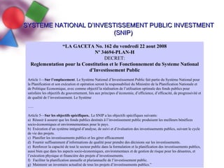 SYSTEME NATIONAL D’INVESTISSEMENT PUBLIC INVESTMENT (SNIP) “ LA GACETA No. 162 du vendredi 22 aout 2008 Nº 34694-PLAN-H DE...