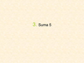 3.   Suma 5 