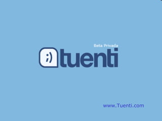 www.Tuenti.com 