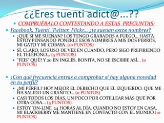 Compartir  opiniones en los tablones. Encuesta…		Hemos realizado una pequeña encuesta para conocer mejor a los usuarios del tuenti, ha constado de 100 amigos de nuestro propio tuenti. Le hemos realizado una serie de preguntas y hemos elaborado unas pequeñas gráficas, respecto a los resultados, para que se aprecien las diferencias.