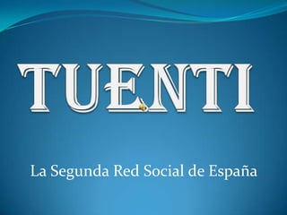TUENTI La Segunda Red Social de España 