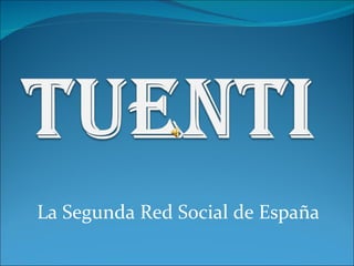 La Segunda Red Social de España 