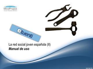 La red social joven española (II)
Manual de uso
 