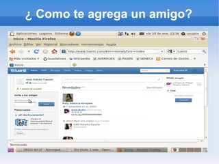 ¿ Como te agrega un amigo?
 
