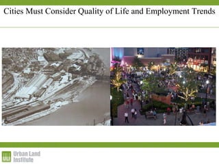 Cities Must Consider Quality of Life and Employment Trends
 