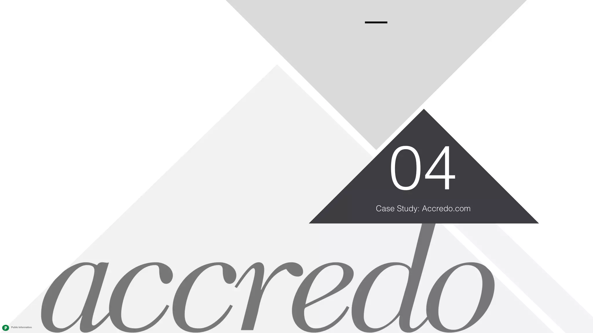 www.nicecompany.comCOMPANY NAME
Case Study: Accredo.com
04
 