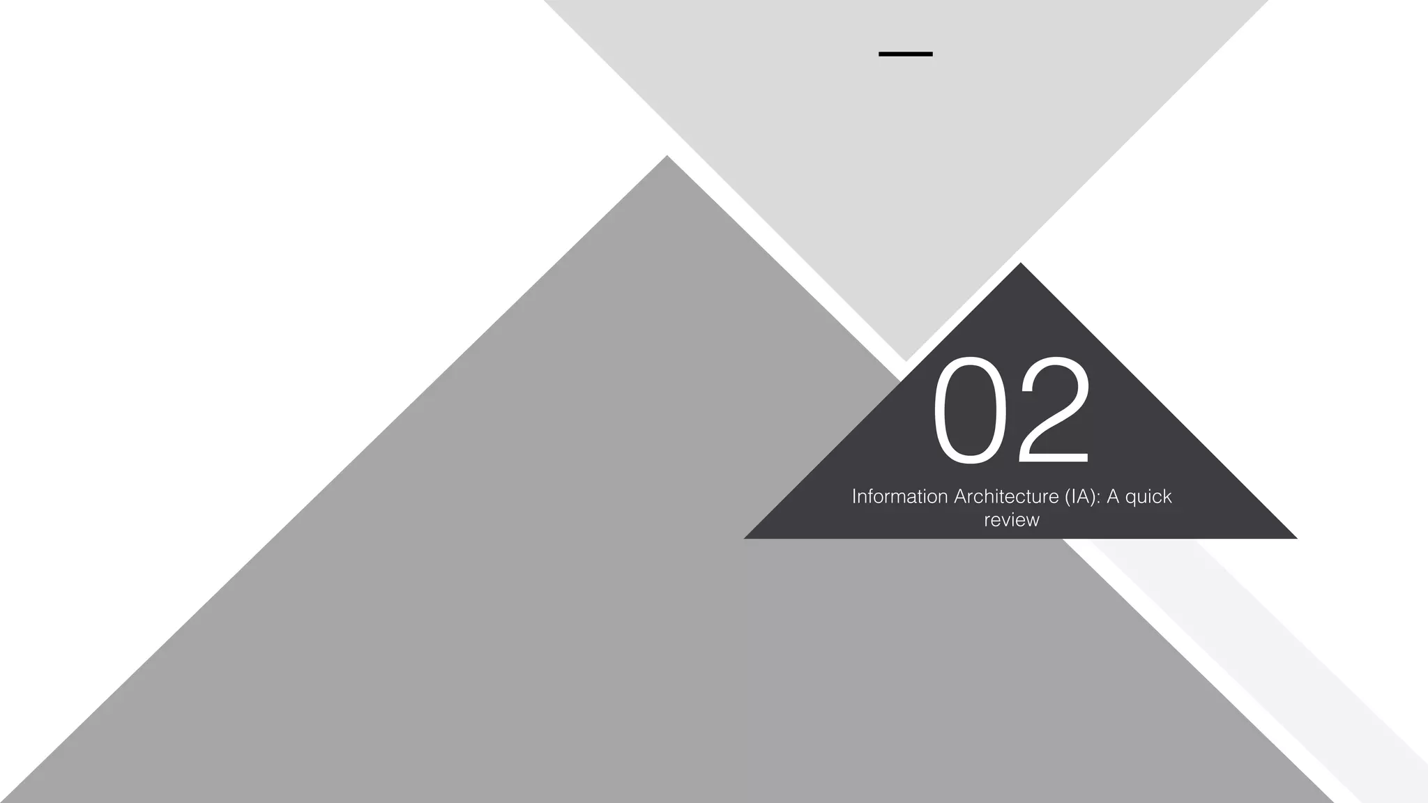 www.nicecompany.comCOMPANY NAME
Information Architecture (IA): A quick
review
02
 