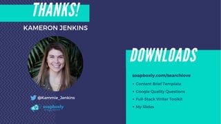 SearchLove Boston 2019 - Kameron Jenkins - The Modern Search Writer’s Toolkit