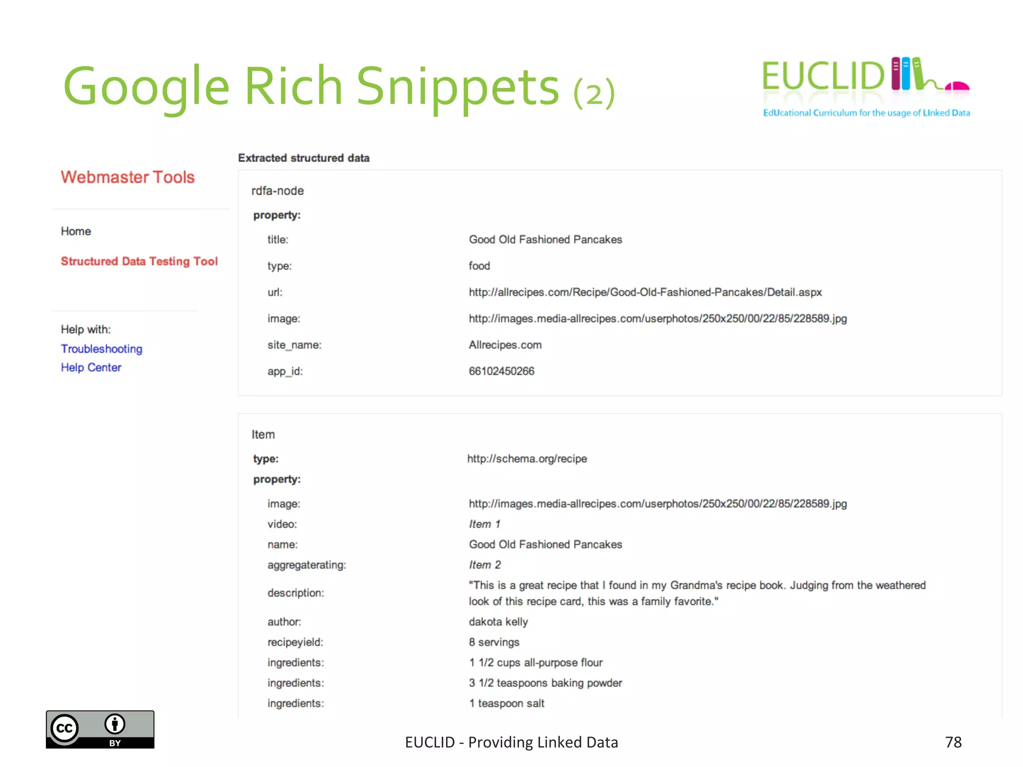 Google	
  Rich	
  Snippets	
  (2)	
  
EUCLID	
  -­‐	
  Providing	
  Linked	
  Data	
   78	
  
 