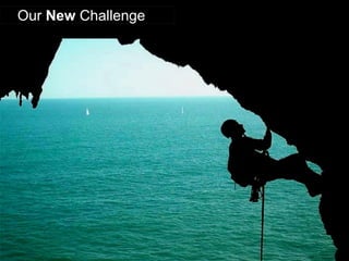 Our New Challenge  