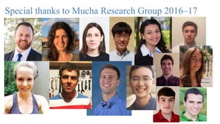 Special thanks to Mucha Research Group 2016–17
 