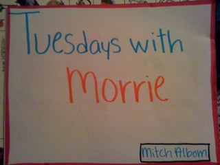 Tuesdays with morrie