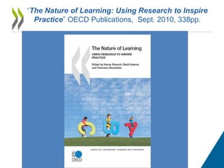 “The Nature of Learning: Using Research to Inspire
Practice” OECD Publications, Sept. 2010, 338pp.

 
