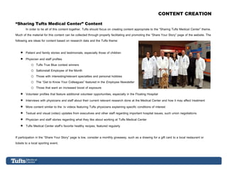 CONTENT CREATION

“Sharing Tufts Medical Center” Content
        In  order  to  tie  all  of  this  content  together,  Tu...