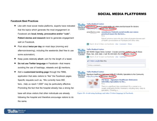 SOCIAL MEDIA PLATFORMS

Facebook Best Practices
   Like with most social media platforms, experts have indicated
    that...