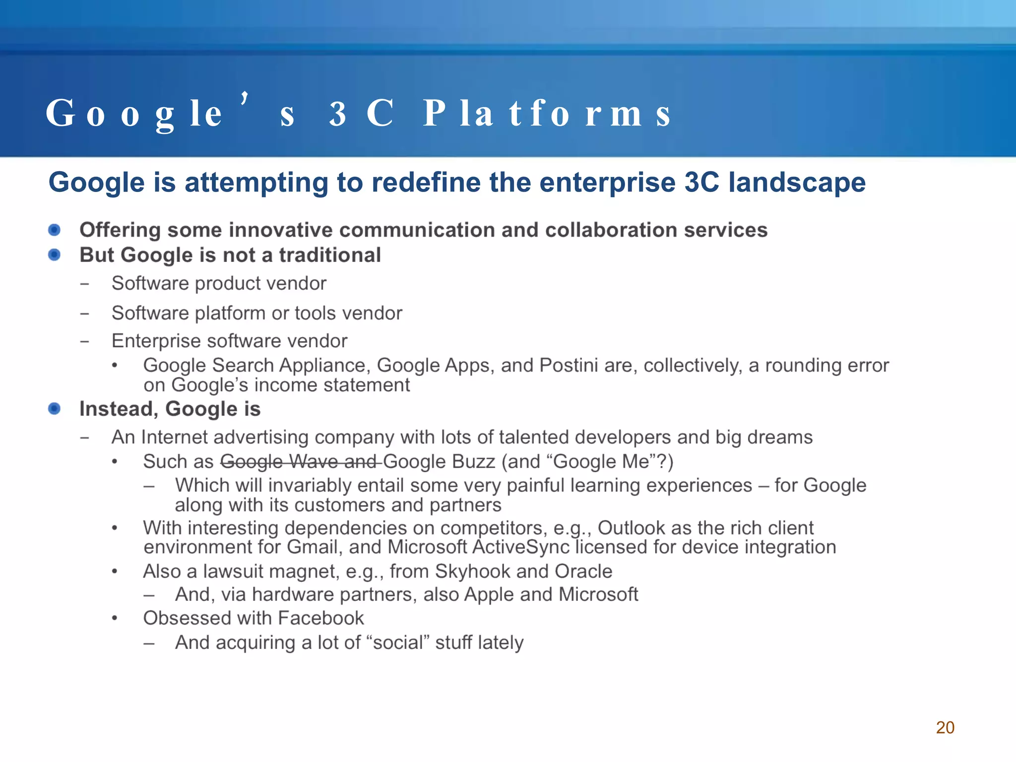 Google’s 3C Platforms Google is attempting to redefine the enterprise 3C landscape 