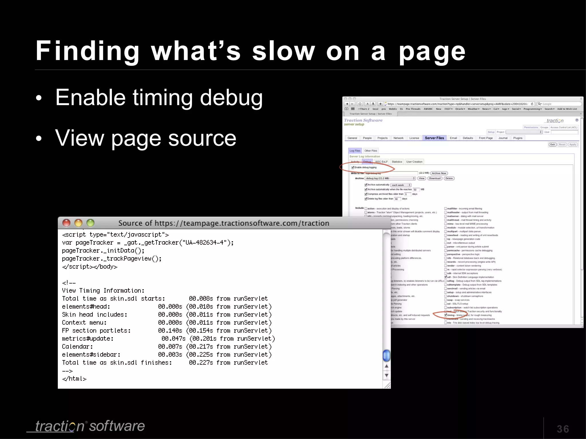 Finding what’s slow on a page Enable timing debug View page source 