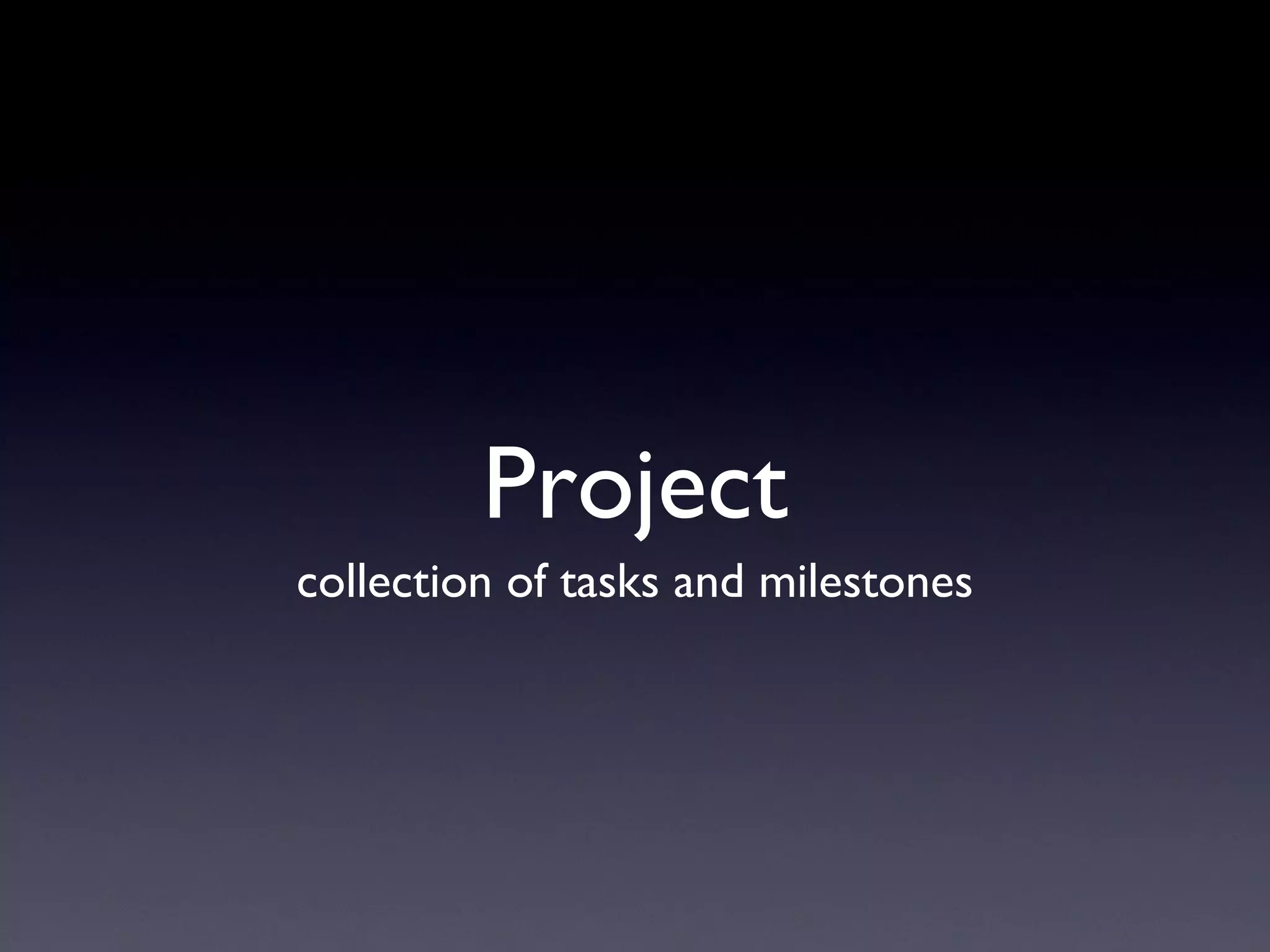 Project collection of tasks and milestones 