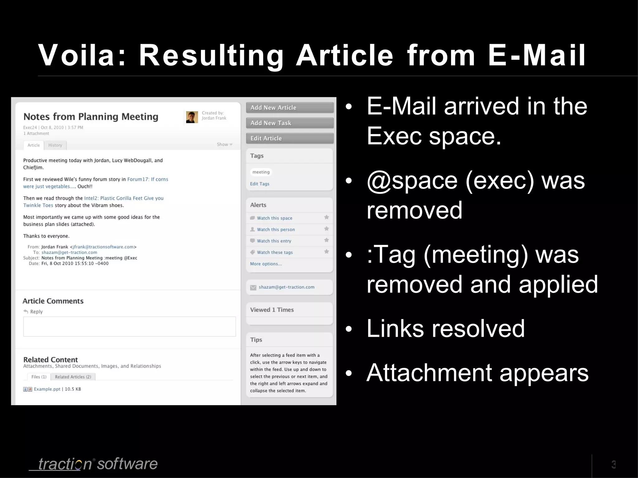 Voila: Resulting Article from E-Mail E-Mail arrived in the Exec space.  @space (exec) was removed :Tag (meeting) was removed and applied Links resolved Attachment appears 
