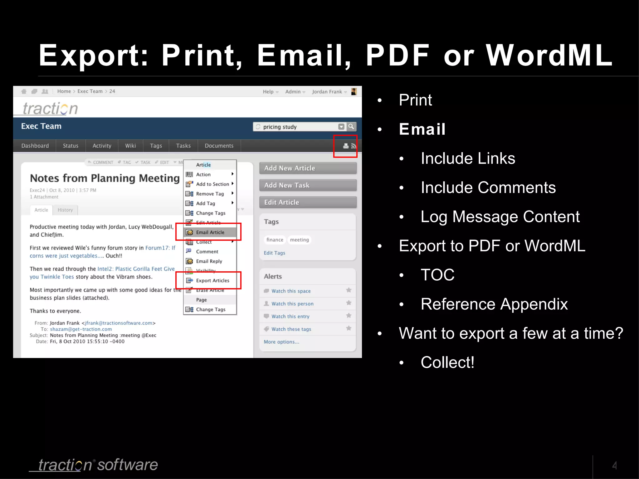 Export: Print, Email, PDF or WordML Print Email   Include Links Include Comments Log Message Content Export to PDF or WordML TOC Reference Appendix Want to export a few at a time? Collect! 