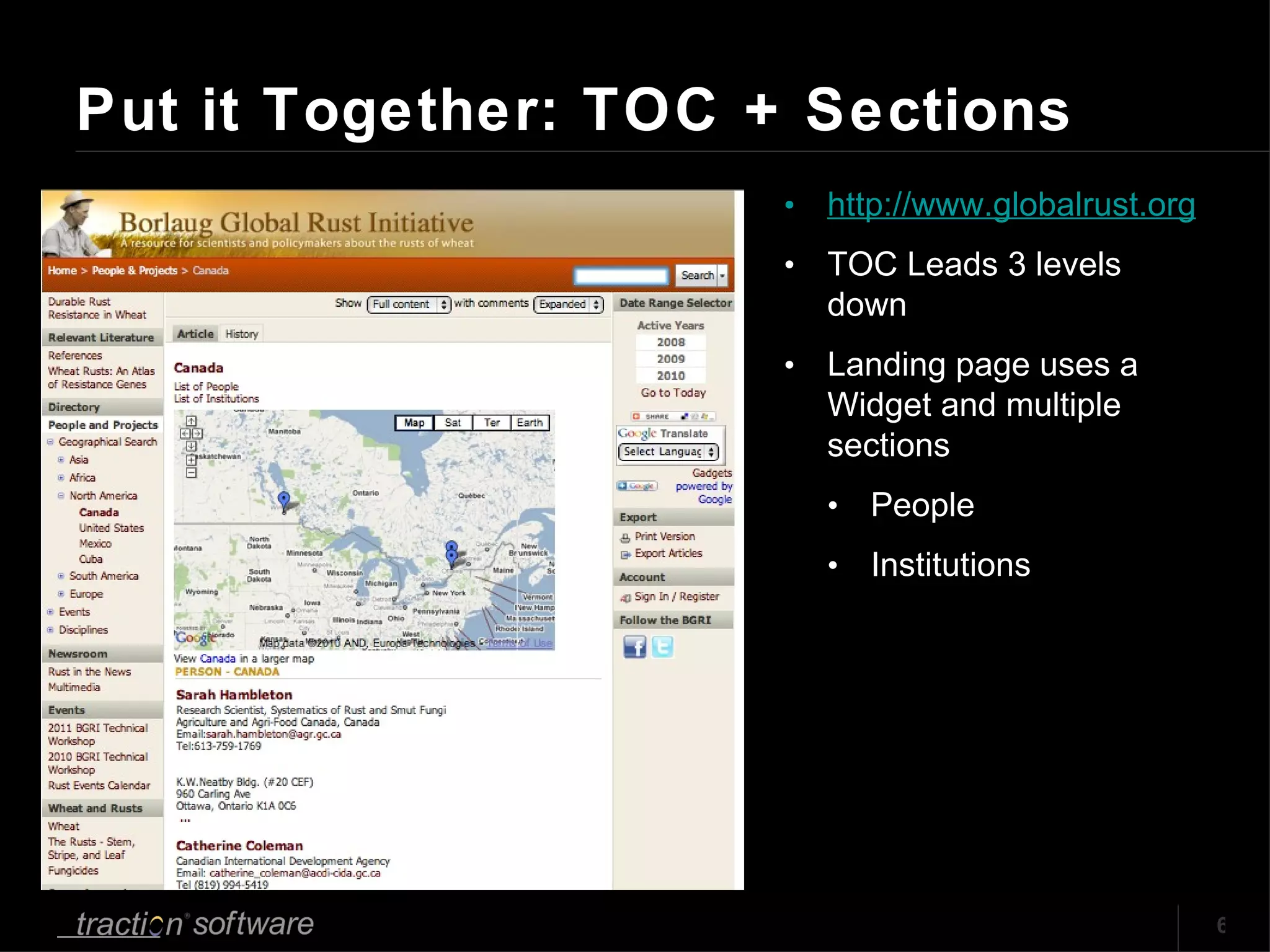 Put it Together: TOC + Sections http://www.globalrust.org TOC Leads 3 levels down Landing page uses a Widget and multiple sections People Institutions 